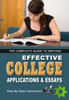Complete Guide to Writing Effective College Applications & Essays for Admission & Scholarships