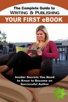 Complete Guide to Writing & Publishing Your First eBook