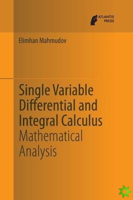 Single Variable Differential and Integral Calculus