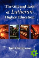 Gift and Task of Lutheran Higher Education