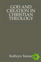 God and Creation in Christian Theology