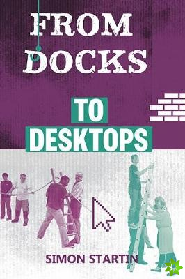 From Docks to Desktops