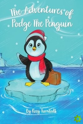 Adventures of Podge the Penguin