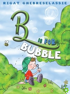 B Is for Bubble