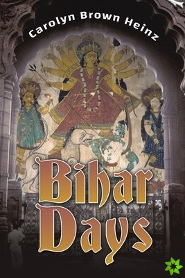 Bihar Days