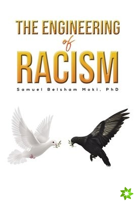 Engineering of Racism