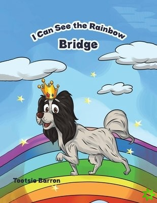 I Can See the Rainbow Bridge
