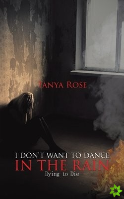 I Don't Want to Dance in the Rain