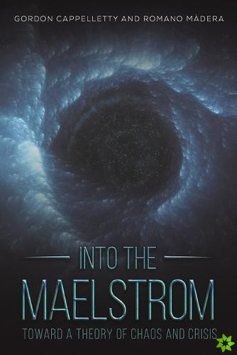 Into the Maelstrom