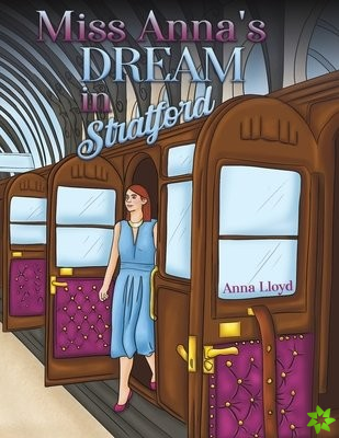 Miss Anna's Dream in Stratford