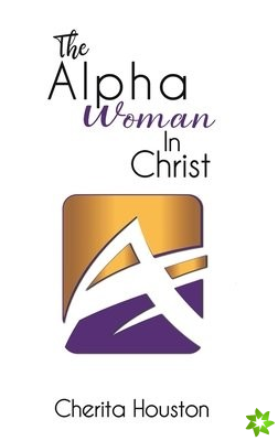 ALPHA WOMAN IN CHRIST