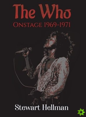 WHO ONSTAGE 19691971