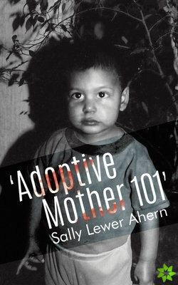 'Adoptive Mother 101'