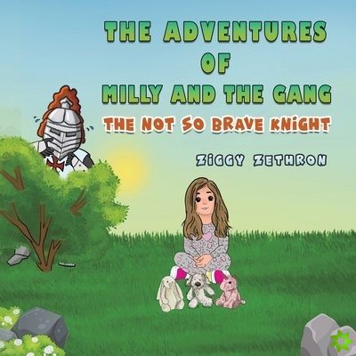 adventures of Milly and the gang - The Not So Brave Knight