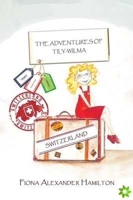 Adventures of Tily-Wilma - Switzerland