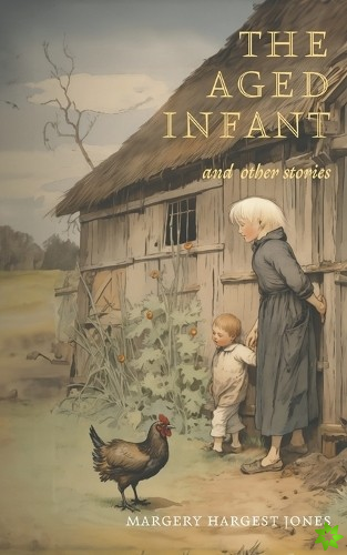 Aged Infant and Other Stories
