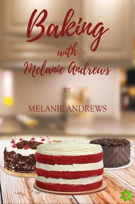 Baking with Melanie Andrews