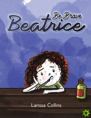 Be Brave Beatrice