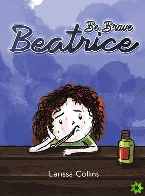 Be Brave Beatrice