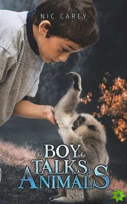 Boy Who Talks to Animals