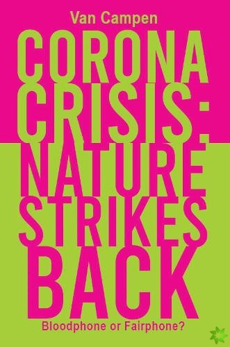 Corona Crisis: Nature Strikes Back