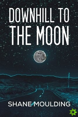 Downhill to the Moon