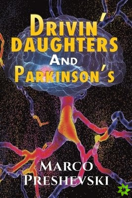 Drivin' Daughters and Parkinson's