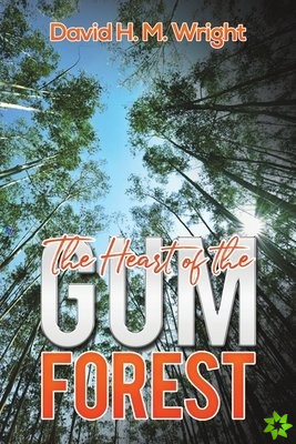 Heart of the Gum Forest