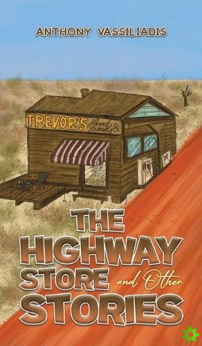 Highway Store and Other Stories