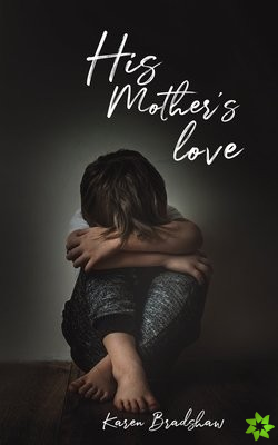 His Mother's Love