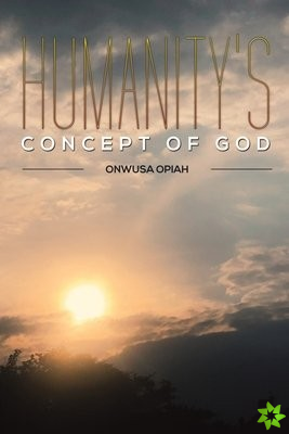 Humanity's Concept of God