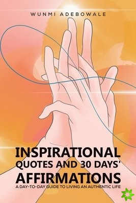 Inspirational Quotes and 30 Days' Affirmations