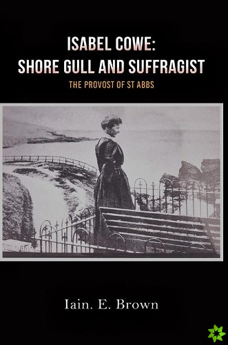Isabel Cowe: Shore Gull and Suffragist