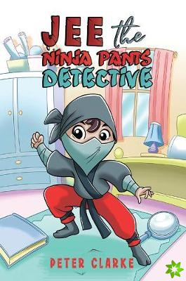 Jee the Ninja Pants Detective