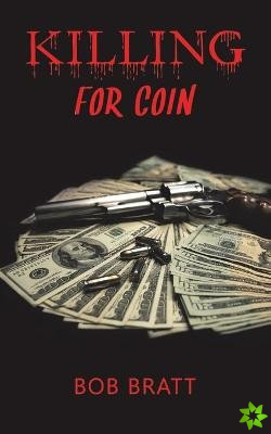 Killing for Coin