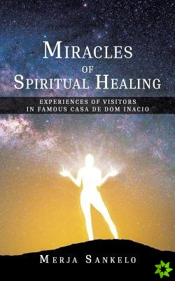Miracles of Spiritual Healing