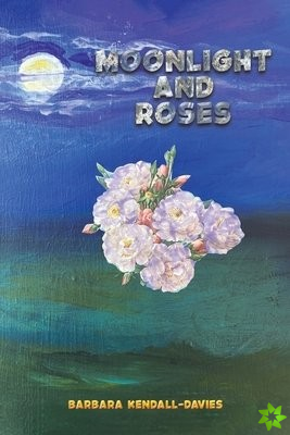 Moonlight and Roses
