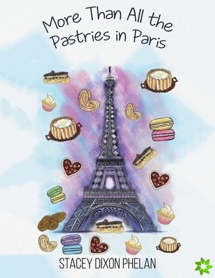 More Than All the Pastries in Paris