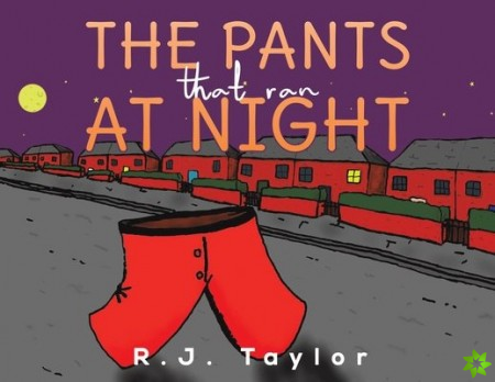 Pants That Ran at Night