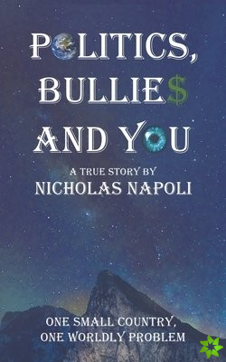 Politics, Bullies and You