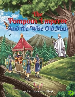 Pompous Emperor and the Wise Old Man