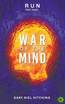 Run they said.... War of the Mind