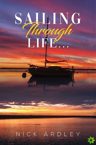 Sailing Through Life...