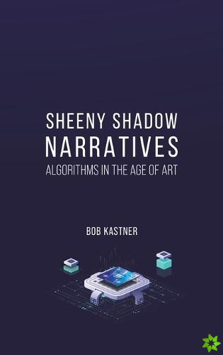 Sheeny Shadow Narratives
