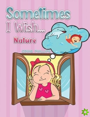 Sometimes I Wish...