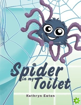 Spider in My Toilet