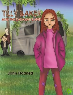 Tilly Baker and the Caravan Caper