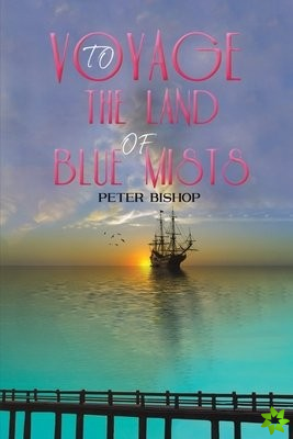 Voyage to the Land of Blue Mists