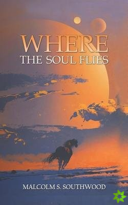 Where the Soul Flies