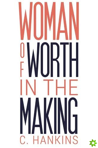 Woman of Worth in the Making